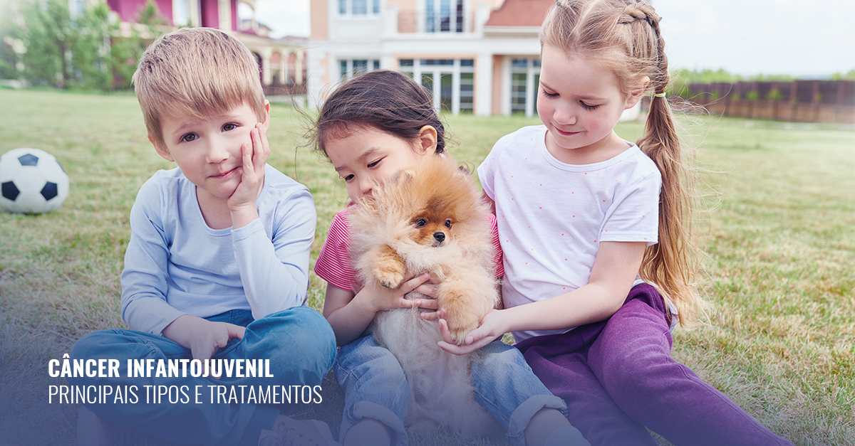 Câncer infantojuvenil: principais tipos e tratamentos